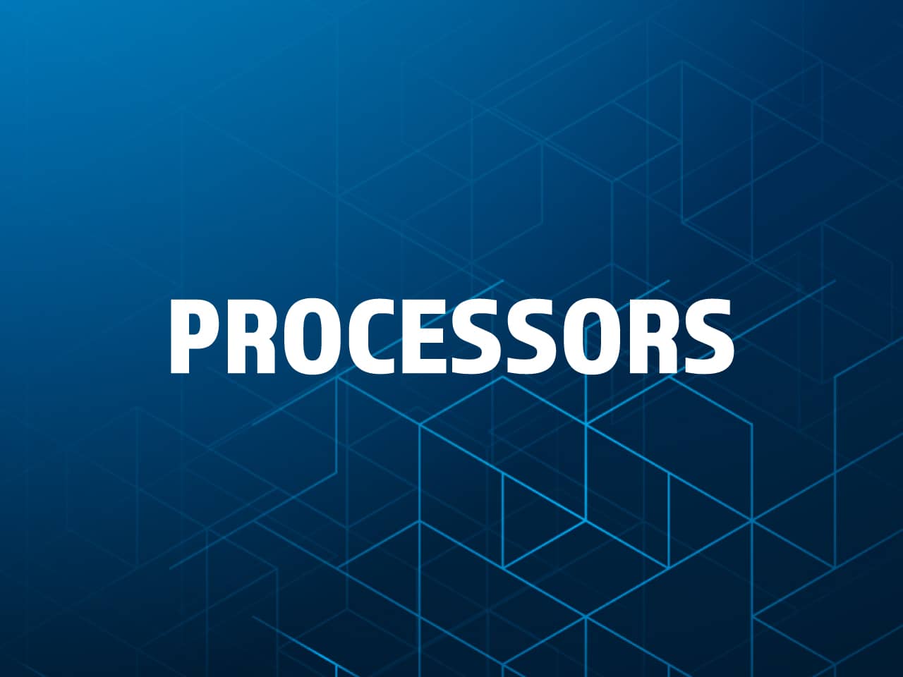 CPUs / PROCESSORS